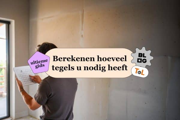 Hoeveel tegels heb ik nodig